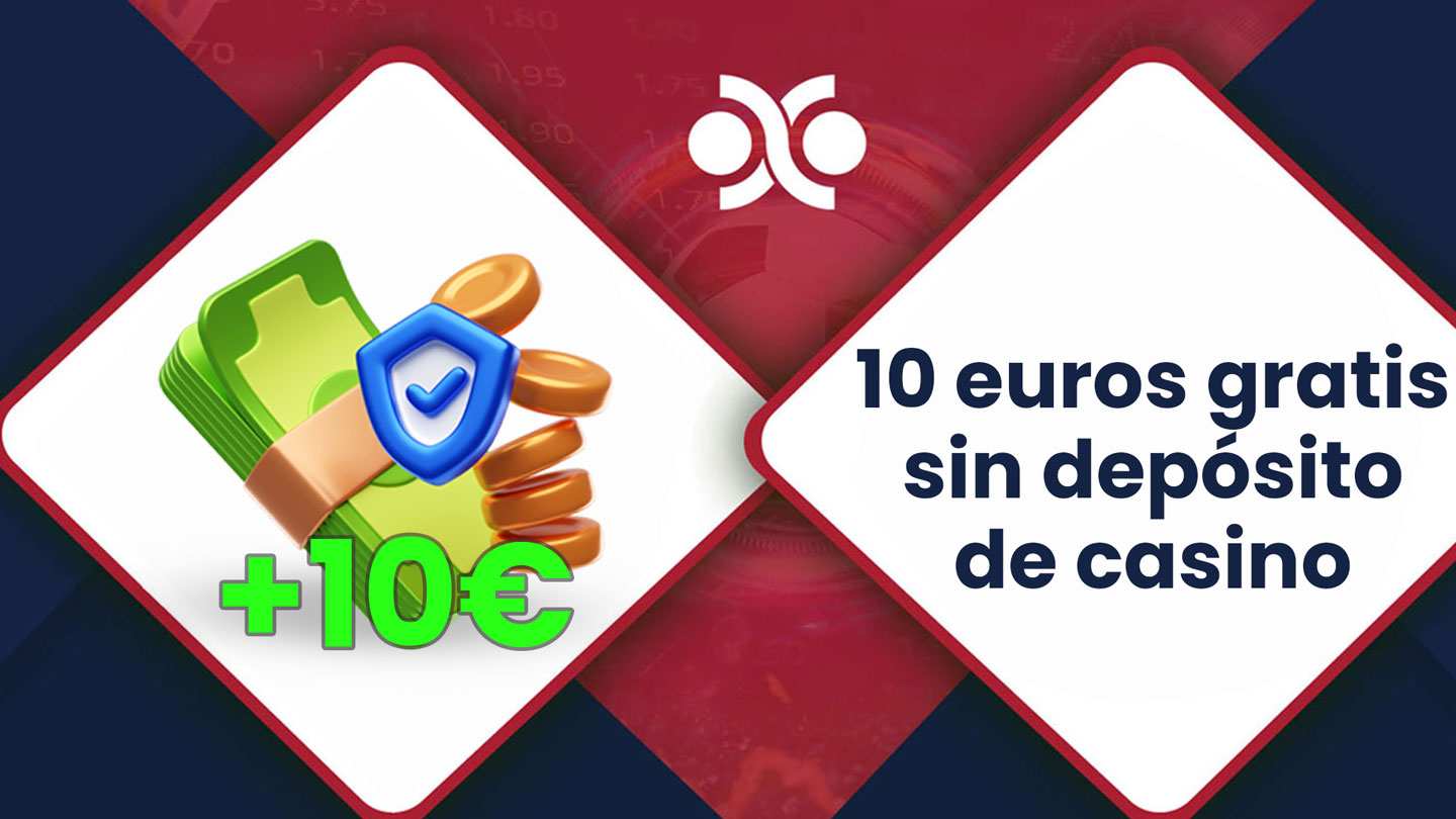 Consigue 10€ gratis sin depósito