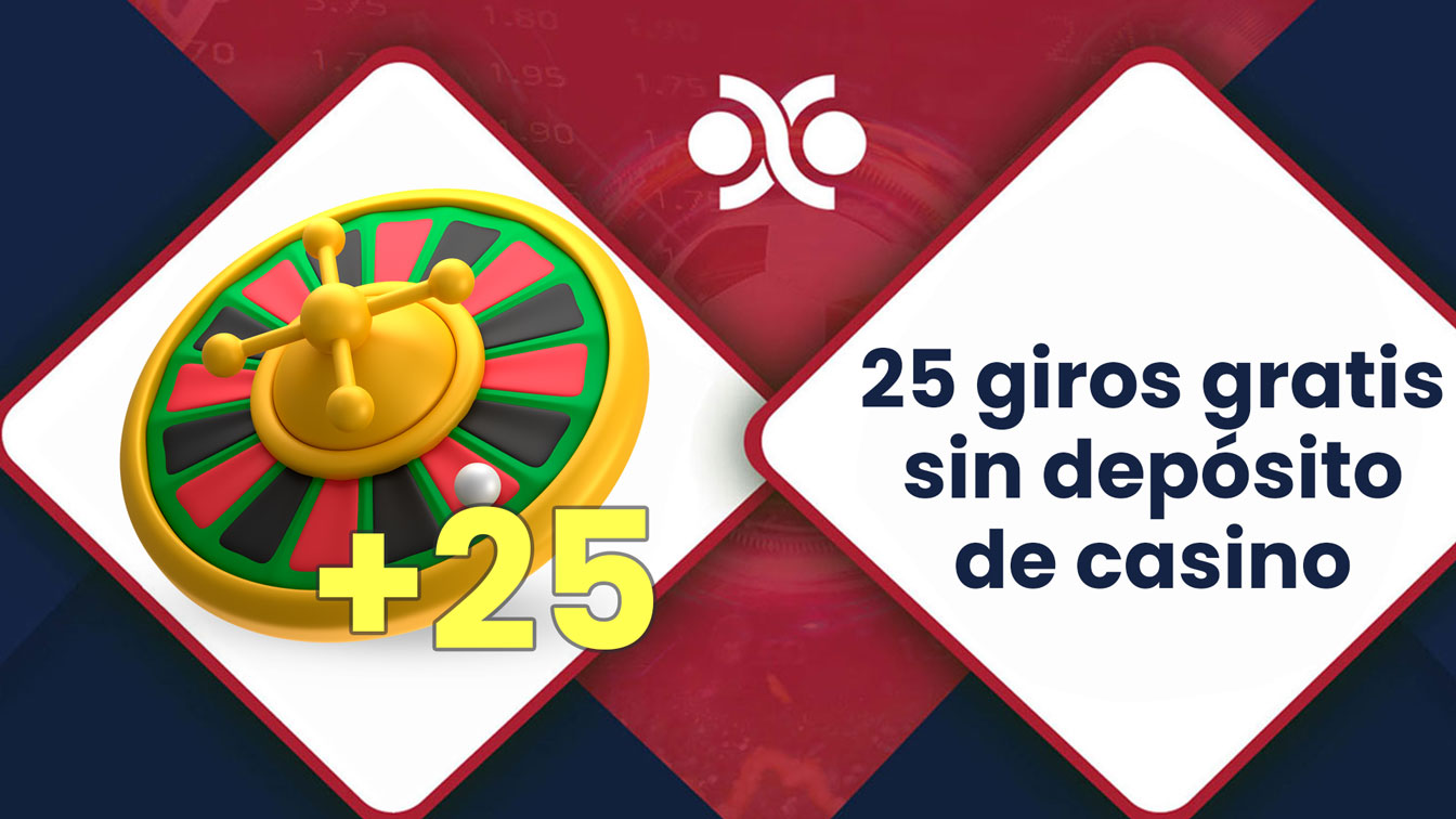 Consigue 25 giros gratis para casino