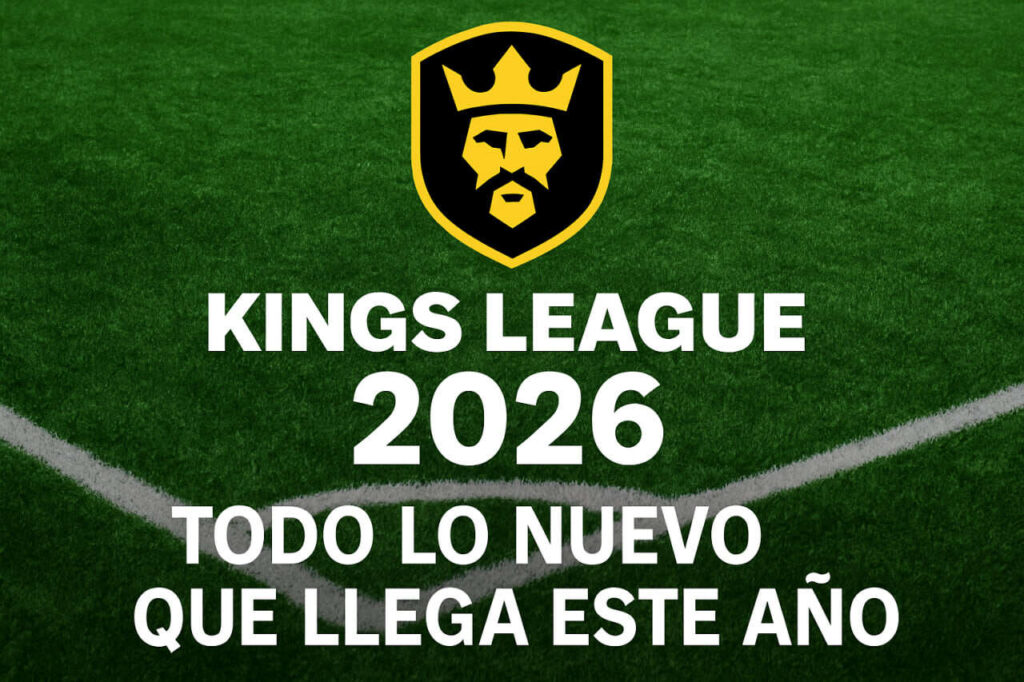 Novedades Kings League 2026