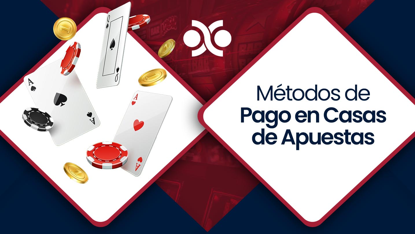 Métodos de Pago en Casas de Apuestas para España