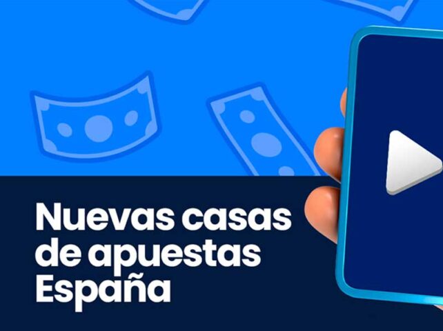 Nuevas casas de apuestas para apostar en España