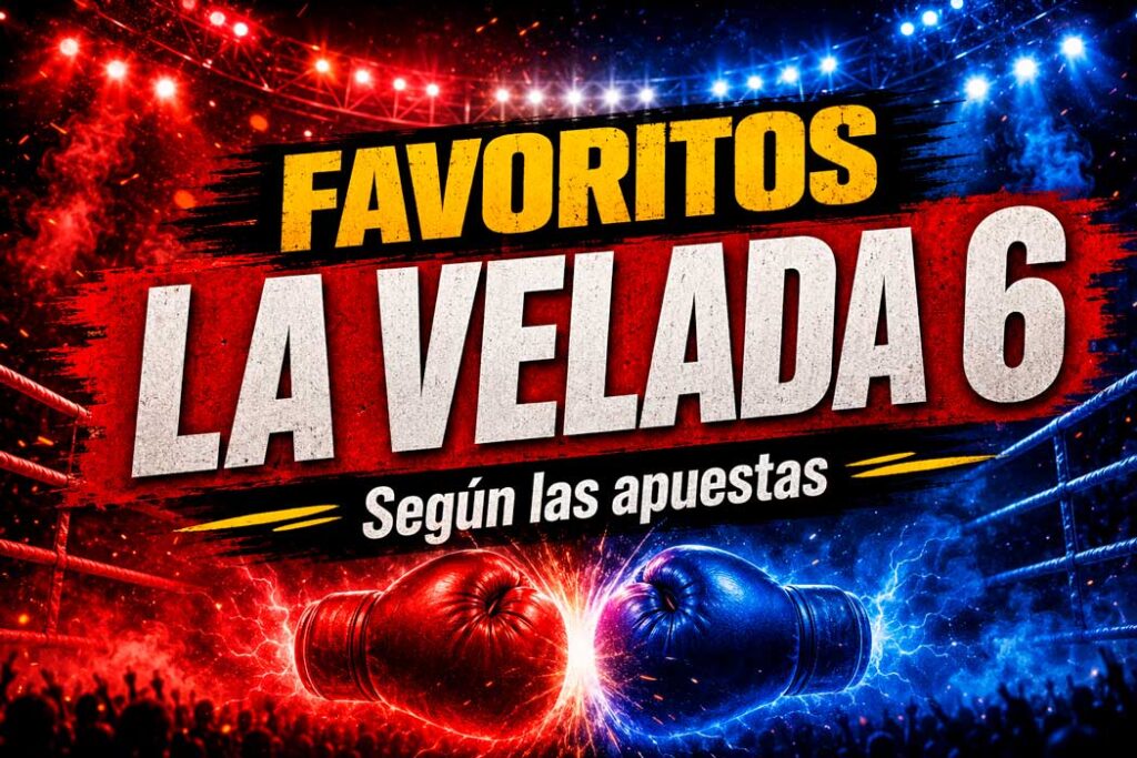 Favoritos en la velada 6