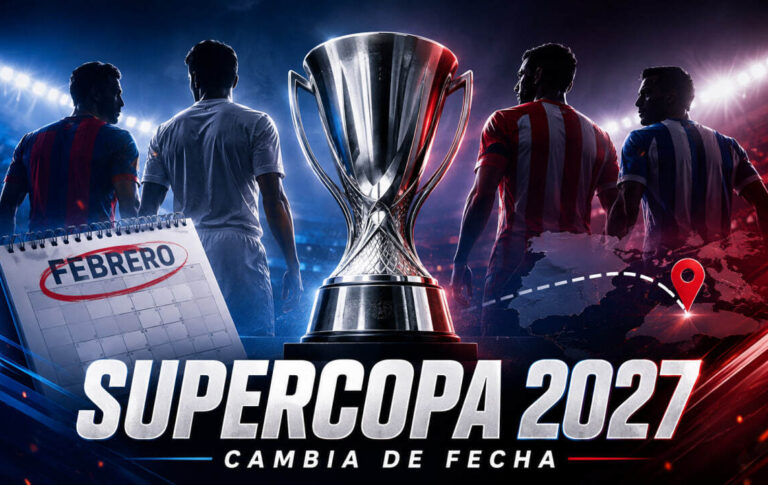 Supercopa 2027 - Cambio de fecha