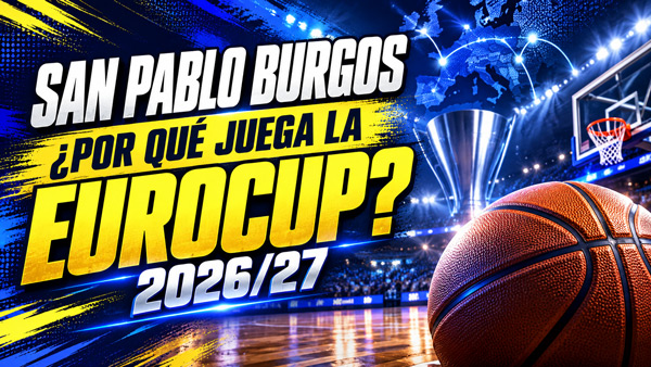 Por qué juega el San Pablo Burgos la Eurocup