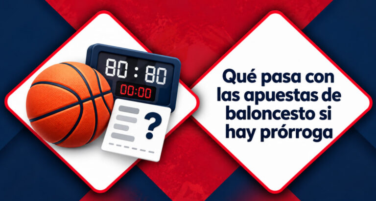 Qué pasa con las apuestas de baloncesto si hay prórroga